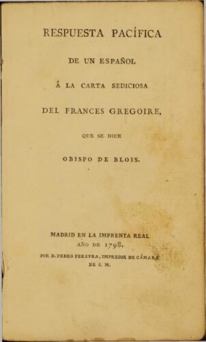 Respuesta pacifica de un Español á la carta sediciosa del Frances Gregoire que se dice Obispo de Blois